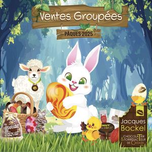 Ventes groupées Pâques - catalogue Chocolaterie alsacienne Jacques Bockel