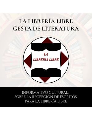 INFORMATIVO SOBRE LA RECEPCIÓN DE ESCRITOS PARA EL LIBRO MUNDIAL DE LA LIBRERÍA LIBRE