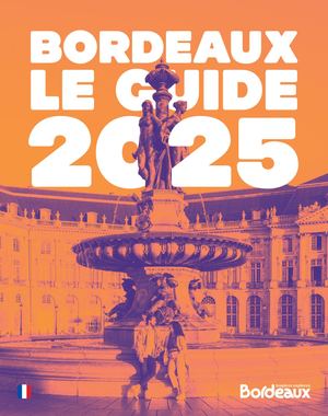 BORDEAUX CITY GUIDE FRANÇAIS 2025