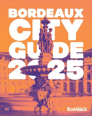 BORDEAUX CITY GUIDE ANGLAIS 2025