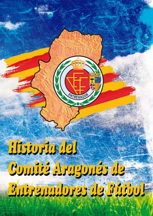 Historia Del Comité Aragonés De Entrenadores De Fútbol