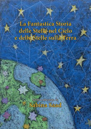 La Fantastica Storia delle Stelle nel Cielo e delle Stelle sulla Terra - Multilanguage