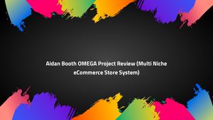 Aidan Booth OMEGA Project Review (Multi Niche eCommerce Store System)