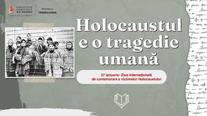 Holocaustul o tragedie umană
