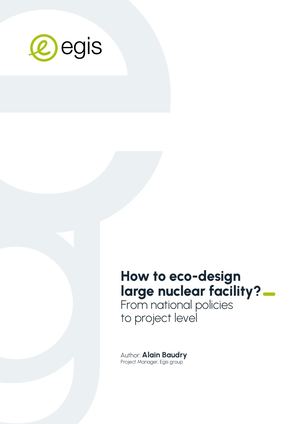 How to eco-design large nuclear facility - Egis - English - 2025