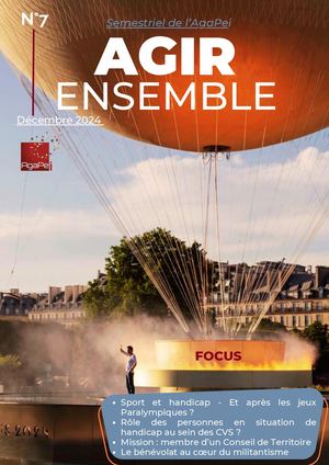 Magazine " AGIR ENSEMBLE " N°7 - Décembre 2024