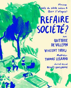 Les procès du siècle - Oser l'Utopie - Refaire Société