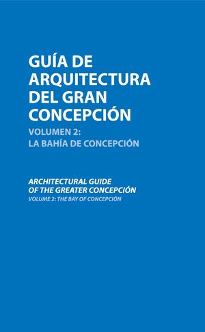 Guía de Arquitectura del Gran Concepción Vol. 2