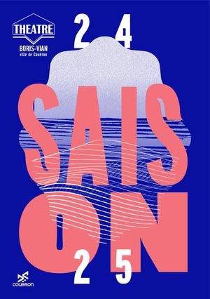 Théâtre Boris-Vian : Saison 2024-2025