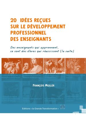 20 idées reçues sur le développement professionnel des enseignants