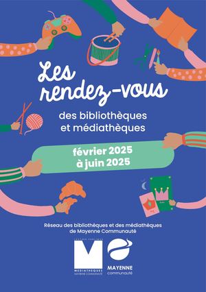 Les rendez-vous des bibliothèques et médiathèques - Février à juin 2025