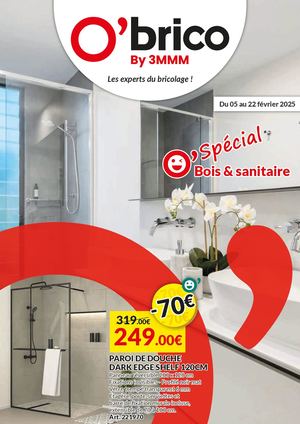 Catalogue O'brico By 3MMM - Spécial Bois & Sanitaire du 05 au 22 février 2025