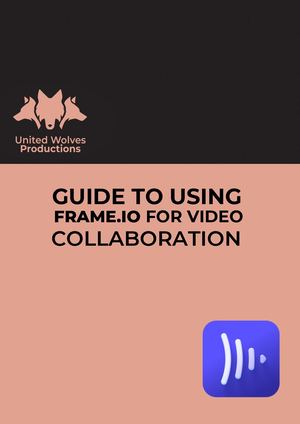 Guide To Using Frame Io For Video Collaboration