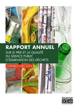 Rapport annuel sur le prix et la qualité du service élimination des déchets 2023