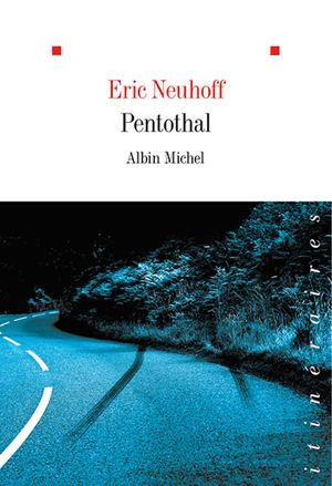 Extrait Pentothal Eric Neuhoff