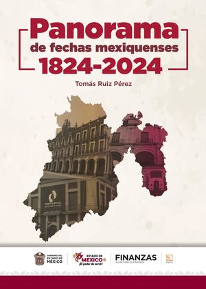 Panorama de fechas mexiquenses 1824-2024