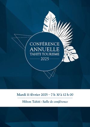 Conférence Annuelle Tahiti Tourisme 2025 - Programme
