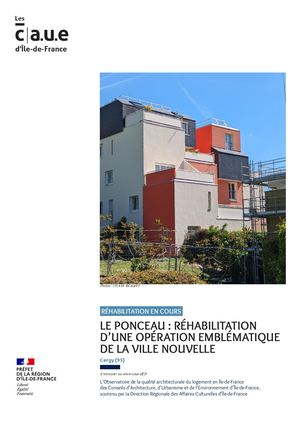 Fiche Observatoire - Analyse d'opération : Le Ponceau : Réhabilitation d'une opération emblématique de la ville nouvelle de Cergy (95)