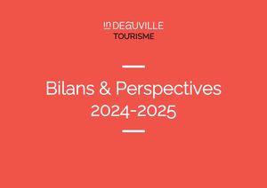 inDeauville Tourisme - Bilans 2024 & Perspectives 2025