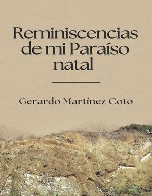 Reminiscencias de mi Paraíso natal