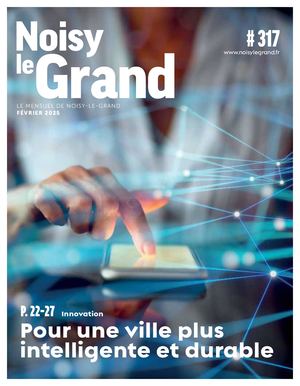 NOISY-LE-GRAND MENSUEL #317 - FÉVRIER 2025