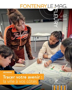 FONTENAY LE MAG n°67 - FÉVRIER 2025