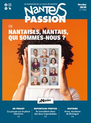 Nantes Passion n° 344 - février 2025 - Nantaises, nantais, qui sommes-nous ?