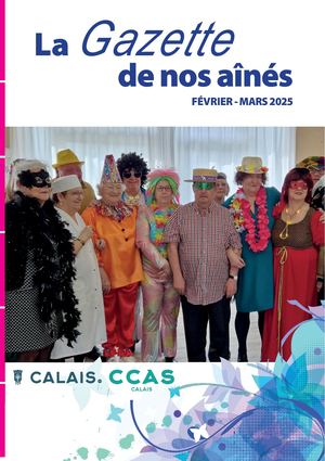 Gazette du CCAS de Calais Février - Mars 2025