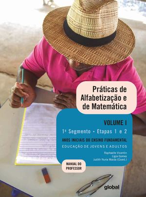 VOL I Práticas de Alfabetização e de Matemática