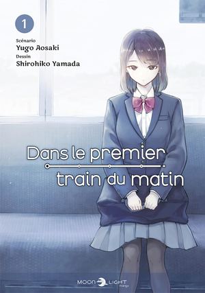 Dans Le Premier Train Du Matin T01 - Manga
