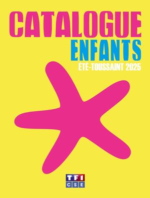 Catalogue Tf1 Enfants Été 2025