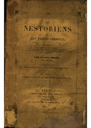Les Nestoriens Ou Les Tribus Perdues, Par Asahel Grant, 1843