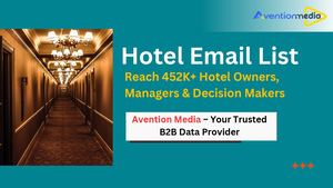 Hotel Email List: Reach 452K+ Hotel Owners, Managers & Decision Makers