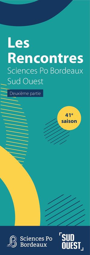 Programme du 2nd semestre des Rencontres Sciences Po Bordeaux / Sud Ouest