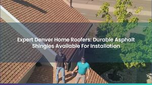 Expert Denver Home Roofers: Durable Asphalt Shingles Available For Installation