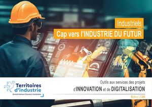 Edition 2025 du Guide Territoires d'Industrie Grand Hainaut Douaisis Cambrésis - Innovation et digitalisation