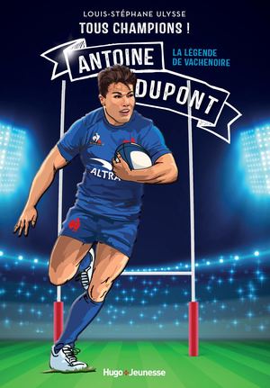 Extrait Tous Champion Antoine Dupont