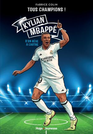 Extrait Tous Champion Kylian Mbappe