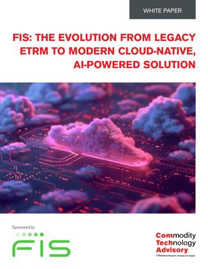 FIS: The Evolution from Legacy ETRM to Modern Cloud-Native, AI-Powered Solution