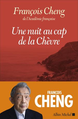 Extrait Une Nuit Au Cap De La Chevre Francois Cheng