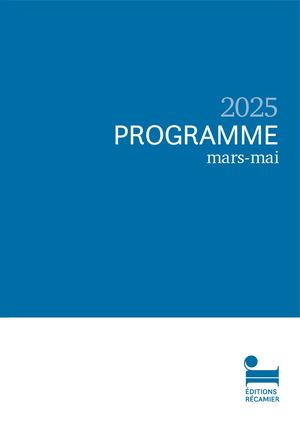 Editions Récamier - Programme Mars-Mai 2025