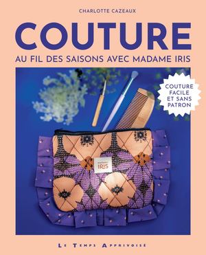 Couture au fil des saisons avec Madame Iris, Charlotte CAZEAUX (EXTRAIT)