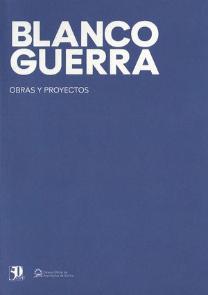 Blanco Guerra - Obras y proyectos [L000102]
