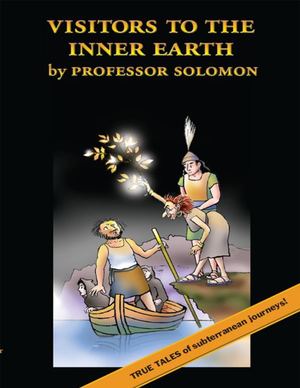 Visitors To The Inner Earth_ True Tales Of Subterranean Journeys