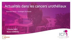 RR Urologie 2025 : Actualités Dans Les Cancers Urothéliaux - Ileana Corbeau