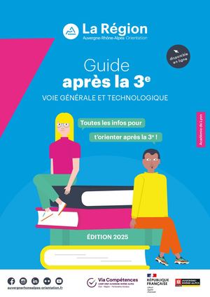Guide Après la 3e - Voie générale et voie technologique - Académie de Lyon - Edition 2025