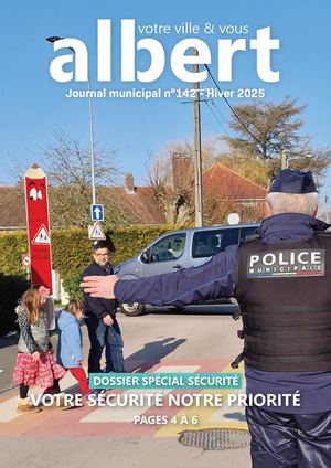 Albert, votre ville et vous - N°142 - Hiver 2025