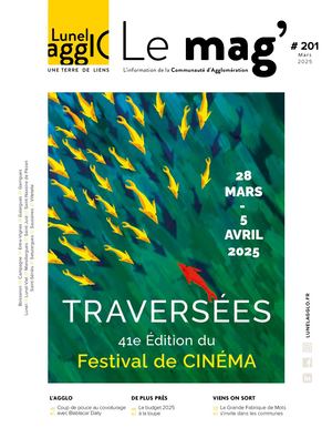 Le mag' Lunel Agglo | N°201 - mars 2025
