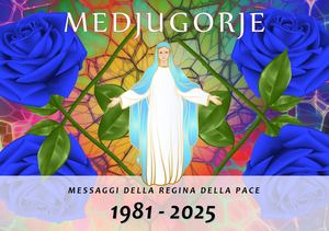 Tutti i messaggi della Madonna di Medjugorje dal 1981 ad oggi