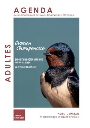 Agenda adulte des Médiathèques de Troyes Champagne Métropole - Avril à Juin 2025